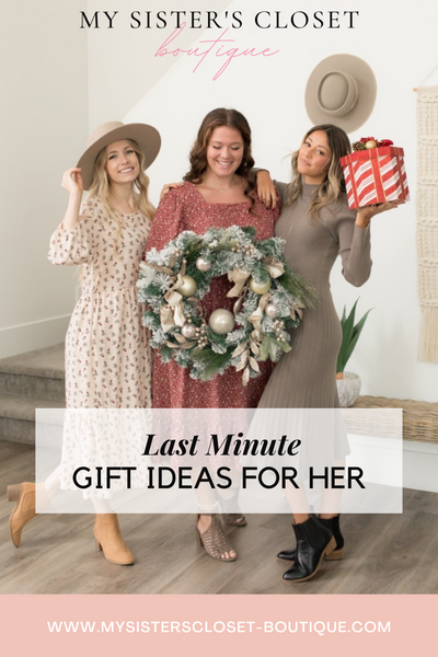 Last Minute Gift Ideas for HER
