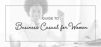 Guide to Business Casual for Women