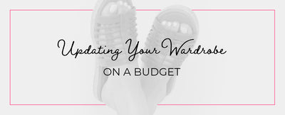 Updating Your Wardrobe on a Budget