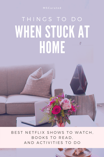 MSCurated: Things to Do when Stuck at Home