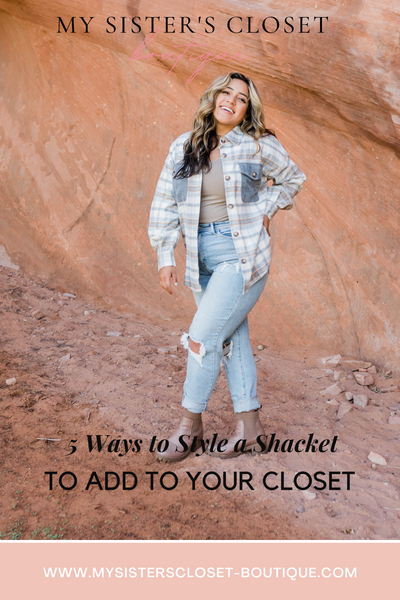 5 Ways to Style a Shacket