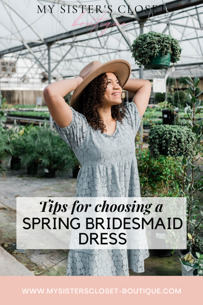 Tips for Choosing a Spring or Summer Bridesmaid Dress
